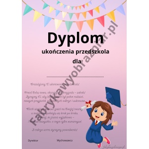 DYPLOM – ZAKOŃCZENIE PRZEDSZKOLA – 2 wersje dziewczynka i 2 wersje chłopczyk.
