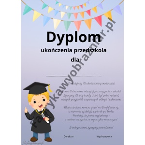DYPLOM – ZAKOŃCZENIE PRZEDSZKOLA – 2 wersje dziewczynka i 2 wersje chłopczyk.