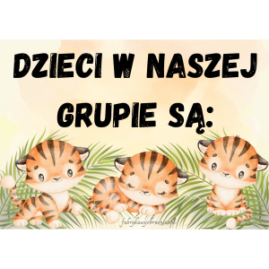 DZIECI W NASZEJ GRUPIE SĄ… – TYGRYSKI 😊
