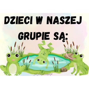 DZIECI W NASZEJ GRUPIE SĄ… – ŻABKI 😊