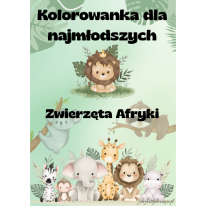 KOLOROWANKA DLA NAJMŁODSZYCH – ZWIERZĘTA AFRYKI 😊